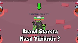 Brawl Stars'da Nasıl Yürünür ? 😳