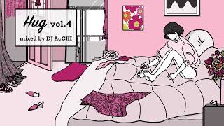 日本語chill mix【Hug Vol.４】HIPHOP R&B SOUL POPS