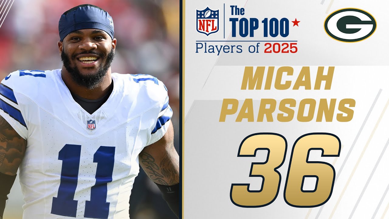 36: マイカ・パーソンズ（LB、パッカーズ）| 2025年のトップ100選手