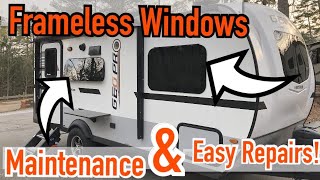 RV Frameless Windows  2 Minute Fixes & What We Do For Maintenance!