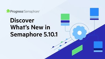 What’s New in Semaphore 5.10.1
