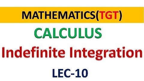 TGT PGT INDEFINITE INTEGRATION CALCULUS MATHS LEC 10