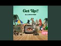 Get Up!!