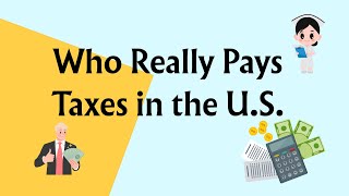 Who Really Pays Taxes in the U.S. — and Why the Rich Pay Less#economics #money #taxes #taxsystem