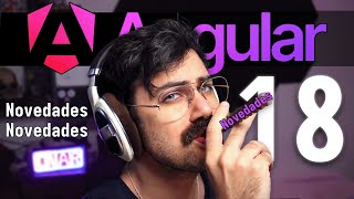 Angular 18 es INCREÍBLE | Novedades