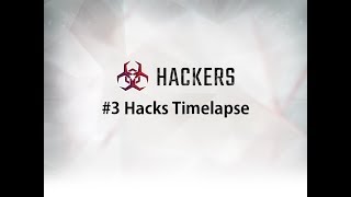 Information Hackers #3 - Hacks Time-lapse Guide