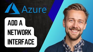 How to Add a Network Interface to an Existing VM in Azure | Step-by-Step Tutorial 2025