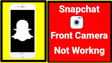 How To Fix Snapchat Front Camera Not Working