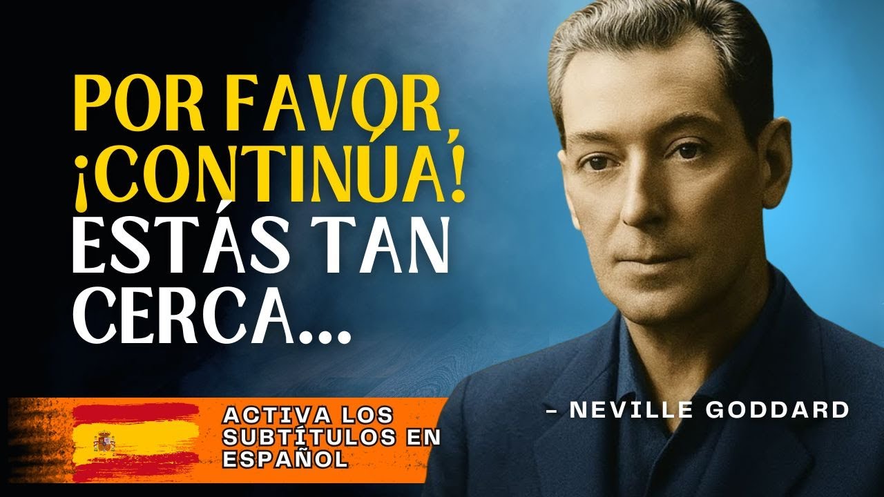 NO TE RINDAS AHORA, ESTÁS A UN PASO DEL MILAGRO – NEVILLE GODDARD