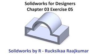 Chapter 03 Exercise 05 - Solidworks for Designers #Solidworks #CAD
