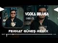 Vodka Vodka Beluga Ferhat Güneş Remix LVBEL C5 Kızlar Güzeller İnstagramda