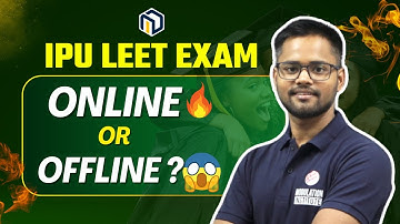IPU LEET 2024 | What is the mode of IPU LEET exam? |
