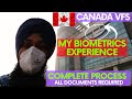 MY EXPERIENCE AT CANADA VFS FOR BIOMETRICS - Complete process explained with all required documents