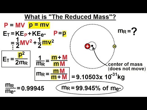 Physics - Ch 66.5 Quantum Mechanics: The Hydrogen Atom (41 of 78) What is the Reduced Mass?