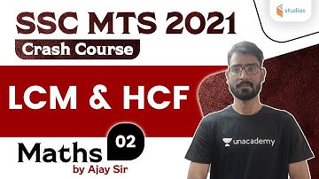 9:30 AM - SSC MTS 2021 | Maths by Ajay Choudhary | LCM & HCF (Part 2)