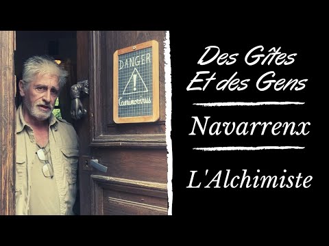 Des Gîtes et des Gens - Ep53 - Navarrenx - L'Alchimiste