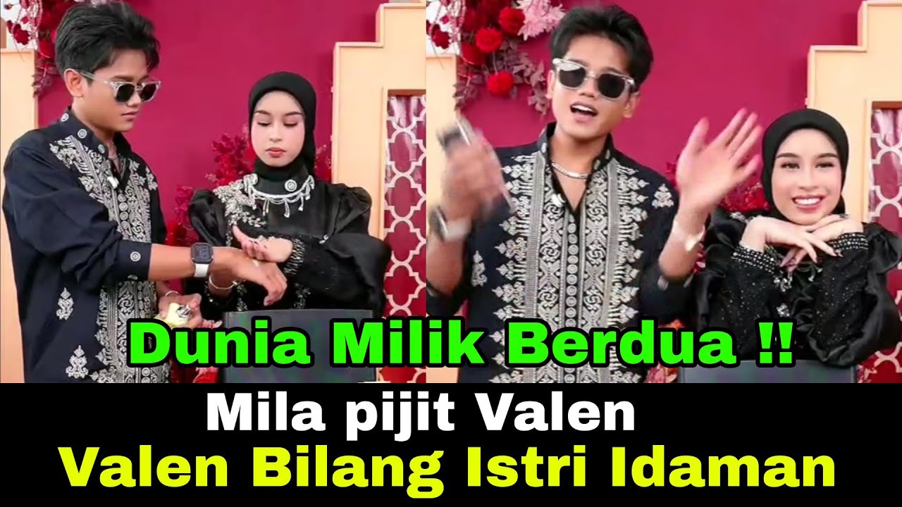 Mila Pijit Valen Kecapek An, Jadi Istri Idaman Hati ku Ucap Valen