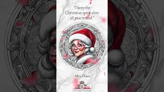 Get Cozy With Mrs. Claus As She Shares A Quote About The Importance Of Kindness And Generosity