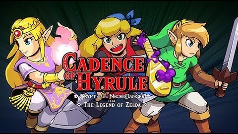 Cadence Of Hyrule: Crypt of the NecroDancer - Live Stream #1