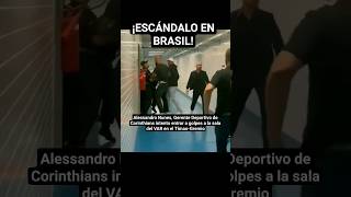 ¡ESCÁNDALO! Dirigente de Corinthians intenta entrar por lla fuerza a la sala del VAR #football