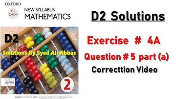 Exercise 4A Question no 5 part (a) (corrected) Oxford New Syllabus Mathematics ||Chapter 4|| D2 Sol.