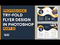 Professional Try-Fold Flyer Design in Photoshop | | Part 01  | Brochure Design in Photoshop