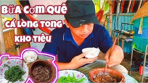 Bỏ phố về quê tập 7, bữa cơm quê cá lòng tong kho tiêu @Bepque66tv