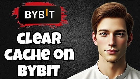 How to Clear Cache in the Bybit App for Better Performance
