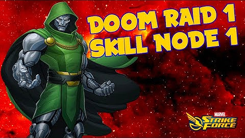 Doom Raids 1 - SKILL node 1 - Marvel Strike Force