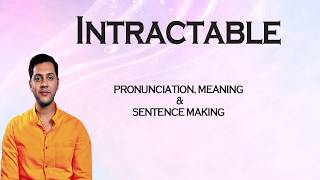 Intractable - Meaning_&_Pronunciation_Word_World_Audio_Video_Dictionary