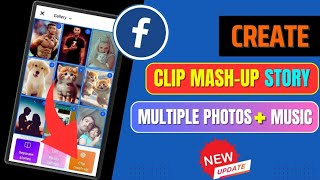 How To Create Clip Mash-up Facebook Story With Multiple Photos And Music 2024 screenshot 4