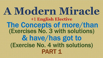 A Modern Miracle class 11 question answers Exercise 3 & 4 solutions English elective p1 +1 XI plus 1
