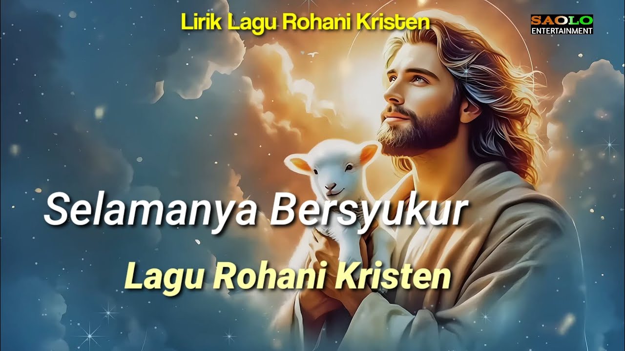 Selamanya Bersyukur || Lagu Rohani Terbaru / Lirik Lagu Rohani - YouTube