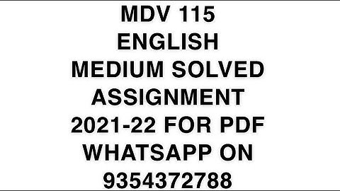 MDV 115  ENGLISH MEDIUM SOLVED ASSIGNMENT 2021-22 | FOR PDF WHATSAPP ON 9354372788