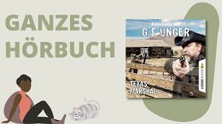 Ganzes Hörbuch: Texas Marshal Von G.f. Unger