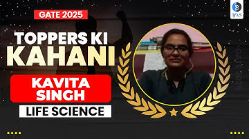 GATE Life Science Toppers Interview 2025 | Kavita