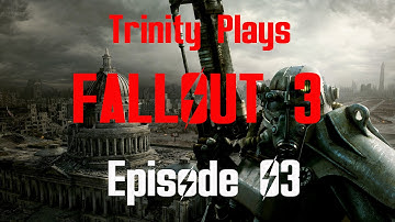 Fallout 3 Play 03 - Welcome To Megaton
