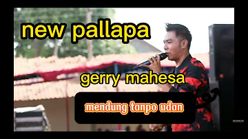 NEW PALLAPA TERBARU Gerry mahesa feat tasya rosmala•mendung tanpo udan•