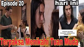 Trailer Terpaksa Menikahi Tuan Muda Eps 20minggu 29 Agustus 2021baperrr Abis Abi Makin Bucin