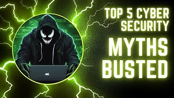 5 Cyber Security Myths