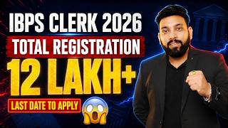 IBPS Clerk 2026 Registration Final Data 12 Lakh+ Forms Filled 😱 | Competition Analysis
