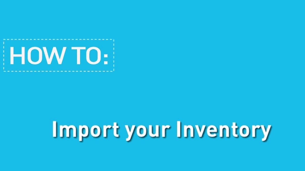 How To Import Your Inventory YouTube How To Import Your Inventory YouTube