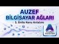 AUZEF 2-2 Bilgisayar Ağları | 5. Ünite Konu Anlatımı | (En Basit Anlatımla)! Vize! Final!