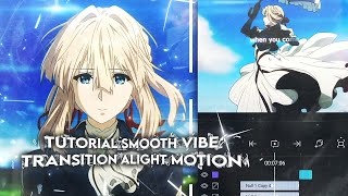 Tutorial Smooth Vibe Transition  In Alight Motion #tutorial