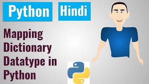 Mapping Dictionary Datatype in Python | Hindi