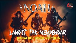 LANGIT TAK MENDENGAR - I NOAH I VERSI ROCK KARAOKE I AI MUSIC