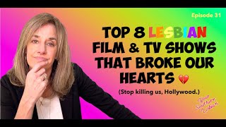 31. 🌈💔 Lesbians Deserve Happy Endings! Why do TV & Movies Keep Us Apart?
