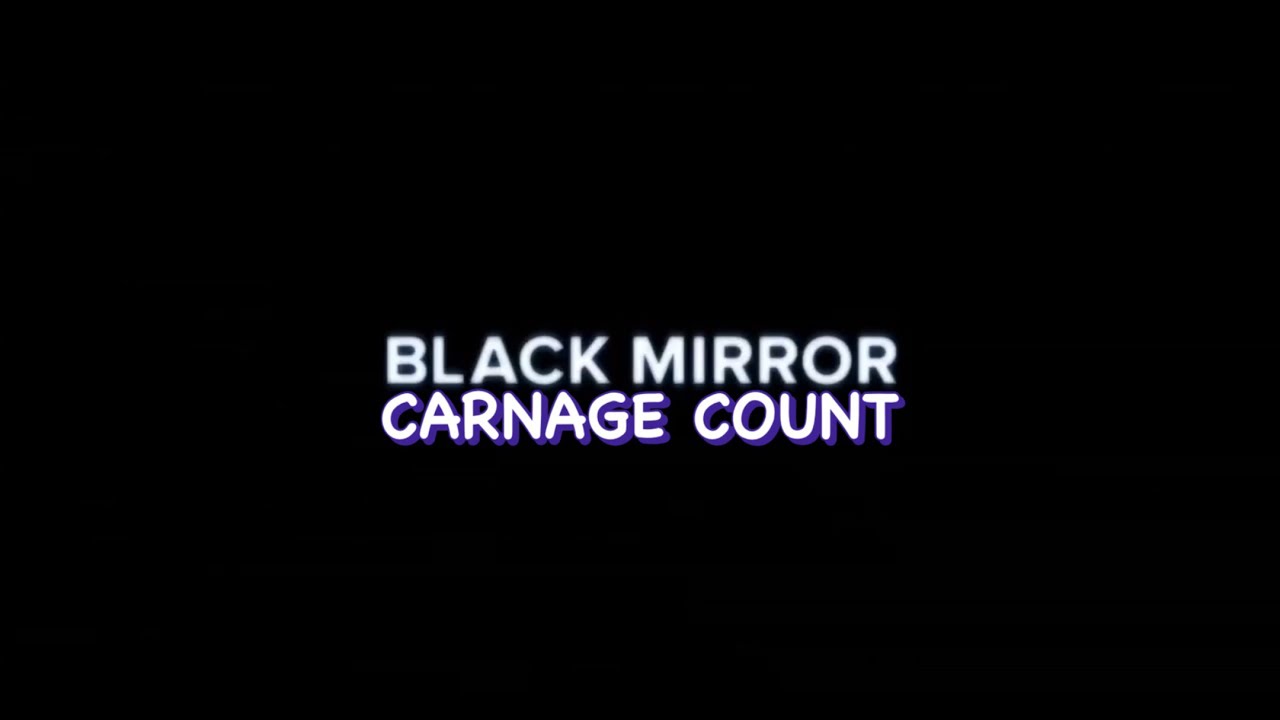Black Mirror Season 3 (2016) Carnage Count - YouTube
