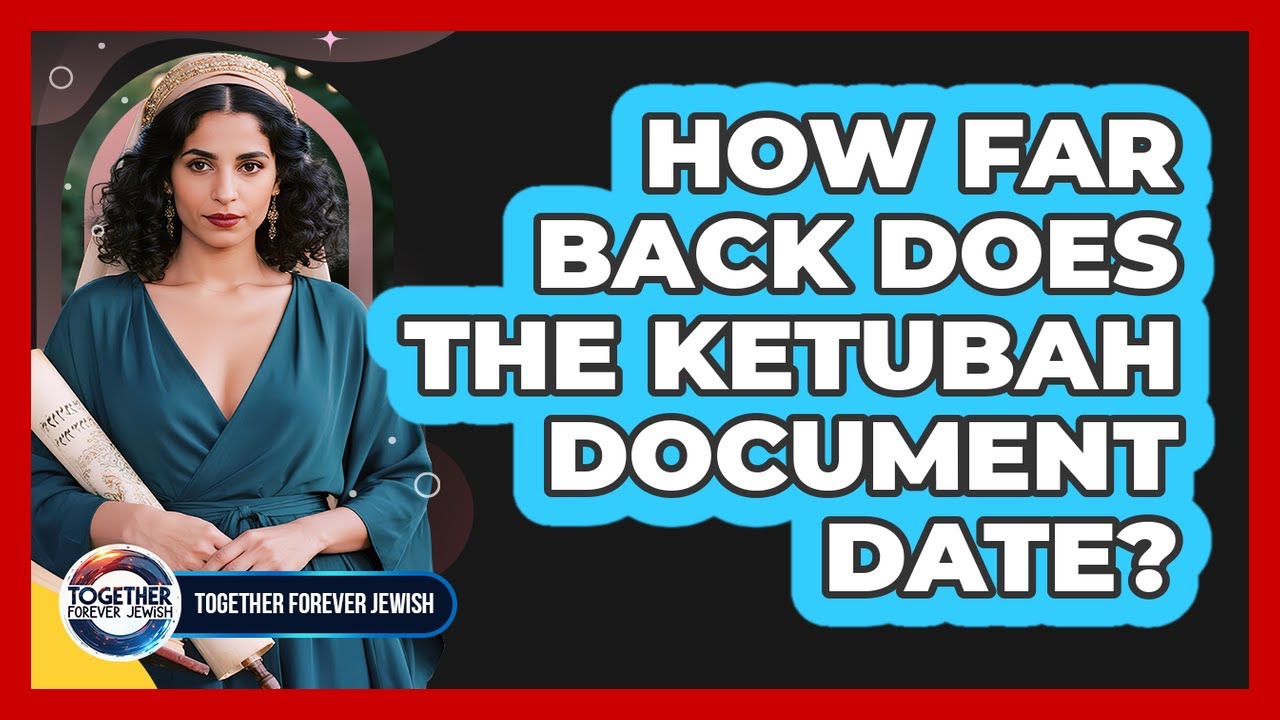 How Far Back Does The Ketubah Document Date?