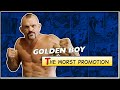 Golden Boy: MMA's Worst Promotion